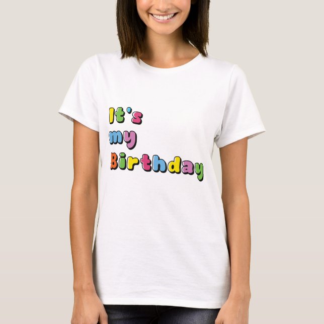 It's My Birthday T-Shirt (Front)
