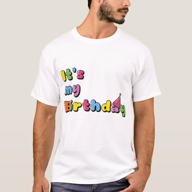 It's My Birthday T-Shirt (Front)