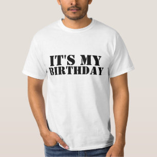 ITS MY BIRTHDAY T-Shirt