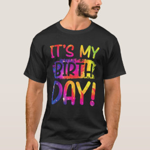 It's My Birthday Tie Dye For Women Teens Girls Bir T-Shirt