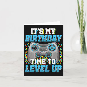 It's My Birthday Time To Level Up Video Game Birth Card