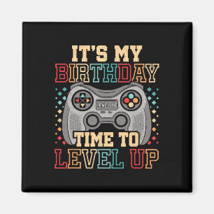 It's My Birthday Time To Level Up Video Game Birth Magnet