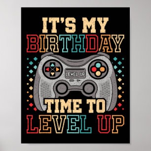 It's My Birthday Time To Level Up Video Game Birth Poster