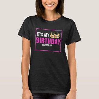It's My Birthday Tomorrow Birthday 2 T-Shirt