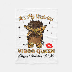Its My Birthday Virgo Queen Happy Birthday To Me M Fleece Blanket