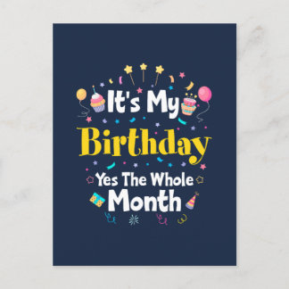 It's My Birthday Yes The Whole Month Invitation Postcard