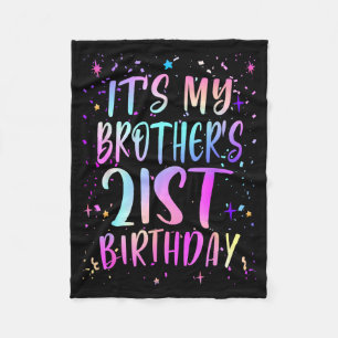 Its My Brothers 21st Birthday Colorful Happy 21 Ye Fleece Blanket