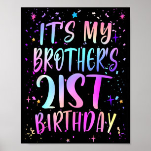 Its My Brothers 21st Birthday Colorful Happy 21 Ye Poster