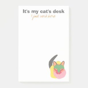It's My Cat's Desk - I Just Work Here Post-it Notes
