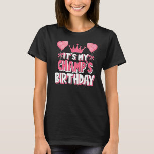 It's My Champ's Birthday Celebration T-Shirt