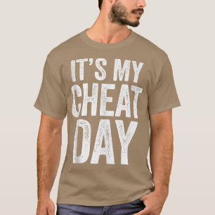 It's My Cheat Day Gym Workout T-Shirt