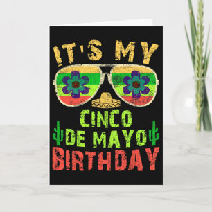 Its My Cinco De Mayo Birthday Funny Birthday Party Card