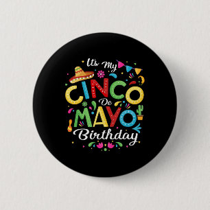 It's My Cinco De Mayo Birthday Funny Cinco De Mayo 6 Cm Round Badge