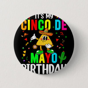 It's My Cinco De Mayo Birthday Funny Cinco De Mayo 6 Cm Round Badge