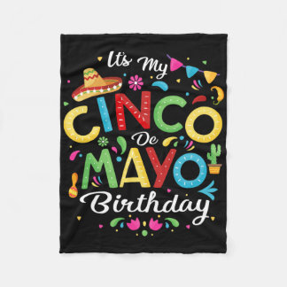 It's My Cinco De Mayo Birthday Funny Cinco De Mayo Fleece Blanket