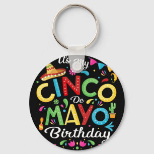 It's My Cinco De Mayo Birthday Funny Cinco De Mayo Key Ring