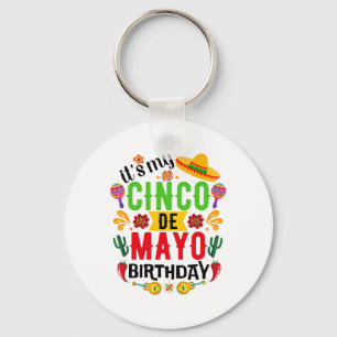 It's My Cinco De Mayo Birthday Funny Cinco De Mayo Key Ring