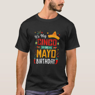 It's My Cinco De Mayo Birthday Funny Party T-Shirt