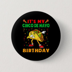 It's My Cinco De Mayo Birthday Funny Taco Party Ki 6 Cm Round Badge