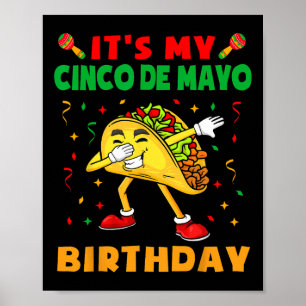 It's My Cinco De Mayo Birthday Funny Taco Party Ki Poster
