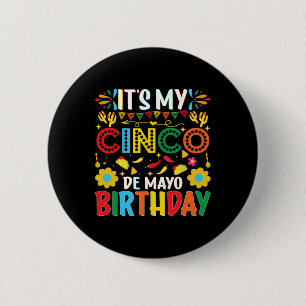 Its My Cinco De Mayo Birthday Happy Cinco De Mayo 6 Cm Round Badge