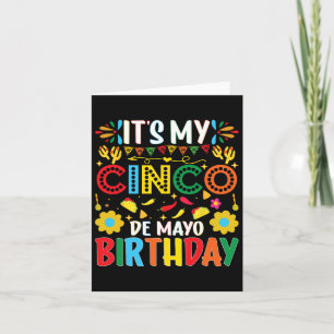 Its My Cinco De Mayo Birthday Happy Cinco De Mayo  Card