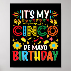 Its My Cinco De Mayo Birthday Happy Cinco De Mayo Poster