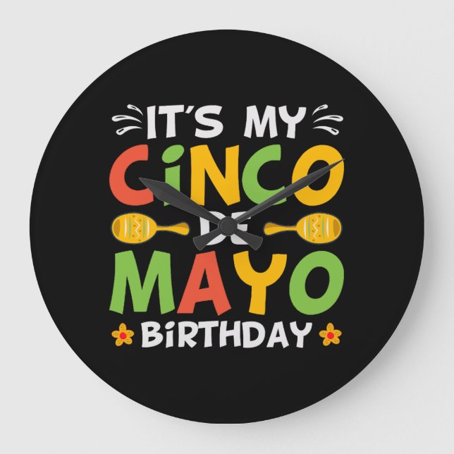 It's My Cinco De Mayo Birthday Large Clock (Front)