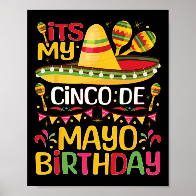 Its My Cinco De Mayo Birthday May 5th Bbirthday Ce Poster (Front)