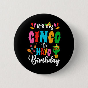 It's My Cinco De Mayo Birthday Mexican Matching Fa 6 Cm Round Badge