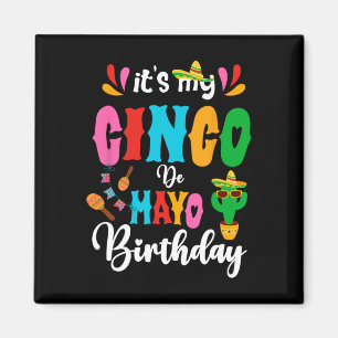 It's My Cinco De Mayo Birthday Mexican Matching Fa Magnet