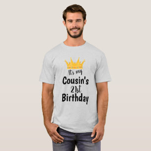 It's My Cousin's 21st Birthday Crown Happy 21 Year T-Shirt