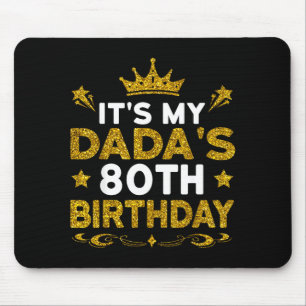 Its My Dadas 80th Birthday Happy Birthday 80 Years Mouse Mat