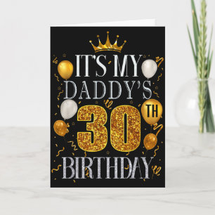 Its My Daddys 30th Birthday Happy Birthday 30 Year Card