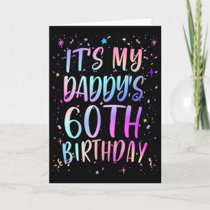 Its My Daddys 60th Birthday Colourful Happy 60 Yea Card