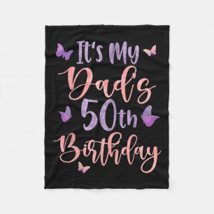 Its My Dads 50th Birthday Butterfly Happy 50 Years Fleece Blanket