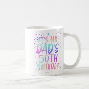 Its My Dads 50th Birthday Colourful Happy 50 Years Coffee Mug