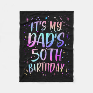 Its My Dads 50th Birthday Colourful Happy 50 Years Fleece Blanket