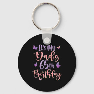 Its My Dads 65th Birthday Butterfly Happy 65 Years Key Ring