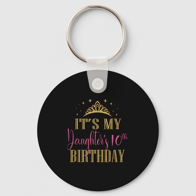 It's My Daughter's 10th Birthday Girls Party Famil Key Ring (Front)