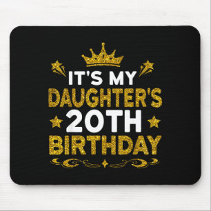 Its My Daughters 20th Birthday Happy Birthday 20 Y Mouse Mat