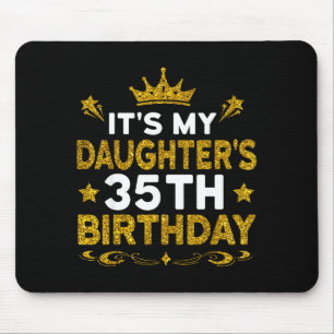 Its My Daughters 35th Birthday Happy Birthday 35 Y Mouse Mat