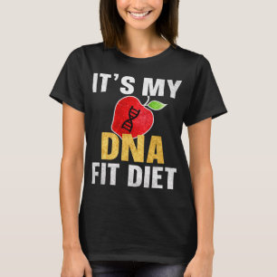 Its my DNA Fit diet T-Shirt
