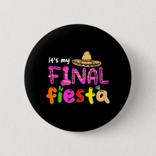 It's My Final Fiesta Mexico Bachelorette Party Mex 6 Cm Round Badge