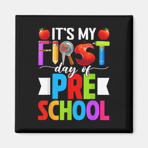 Its My First Day Of Preschool Back To School Pre-k Magnet