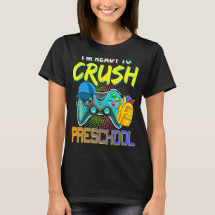 It's My First Day Of Preschool Gamer's Ready To Cr T-Shirt