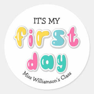 IT'S MY FIRST DAY Teacher Class Classic Round Sticker