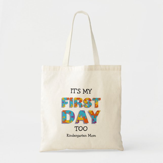 IT'S MY FIRST DAY TOO Jigsaw Kindergarten Mum Tote Bag (Front)