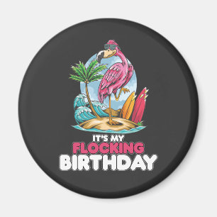 It's My Flocking Birthday Flamingo Magnet