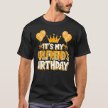 It's My Girlfriend's Birthday Celebration Family M T-Shirt<br><div class="desc">It's My Girlfriend's Birthday Celebration Family Matching.</div>